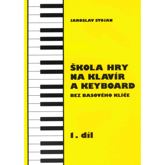 Škola hry na klavír a keyboard I. - Jaroslav Stojan