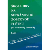 Škola hry na sopránovou zobcovou flétnu 2. díl - Jaroslav Stojan