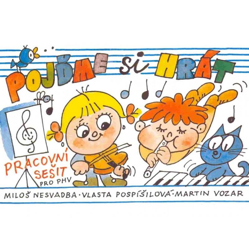Pojďme si hrát - Nesvadba, Pospíšilová, Vozar Pojďme si hrát - Nesvadba, Pospíšilová, Vozar