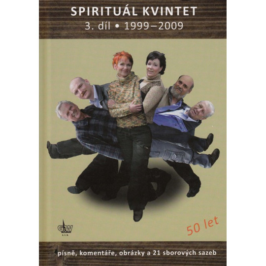 Spirituál kvintet 3 (1999-2009) zpěv/akordy