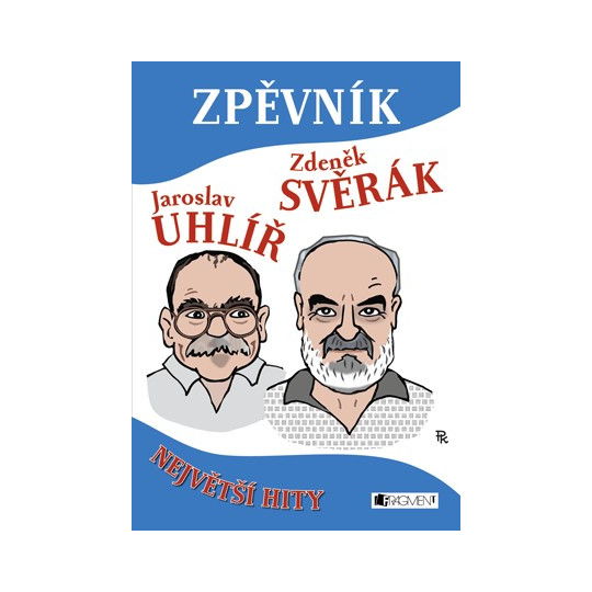 Zpěvník - Největší Hity - J.Uhlíř & Z.Svěrák