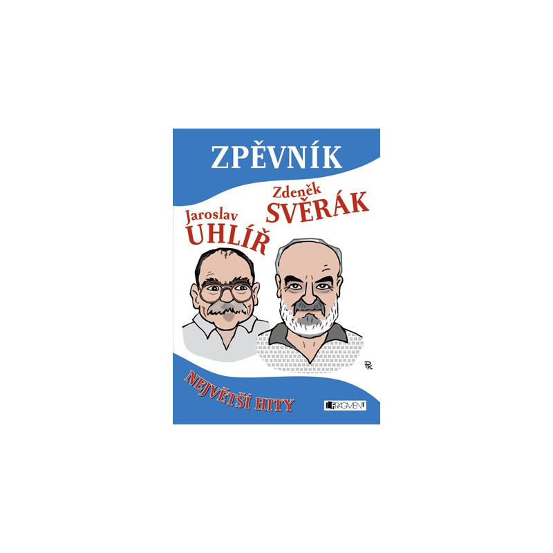 Zpěvník - Největší Hity - J.Uhlíř & Z.Svěrák