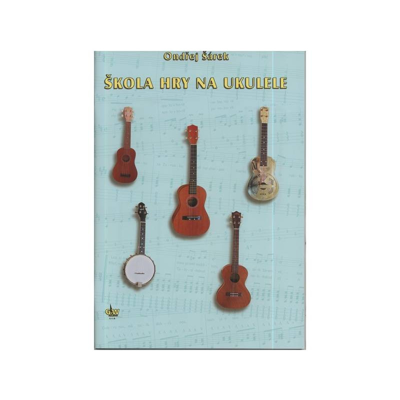 Škola hry na ukulele - Ondřej Šárek + CD