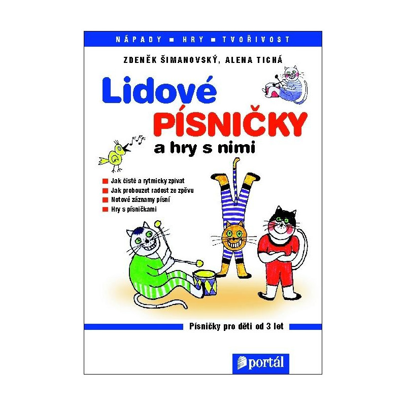 Lidové písničky a hry s nimi - Šimanovský Z., Tichá A.