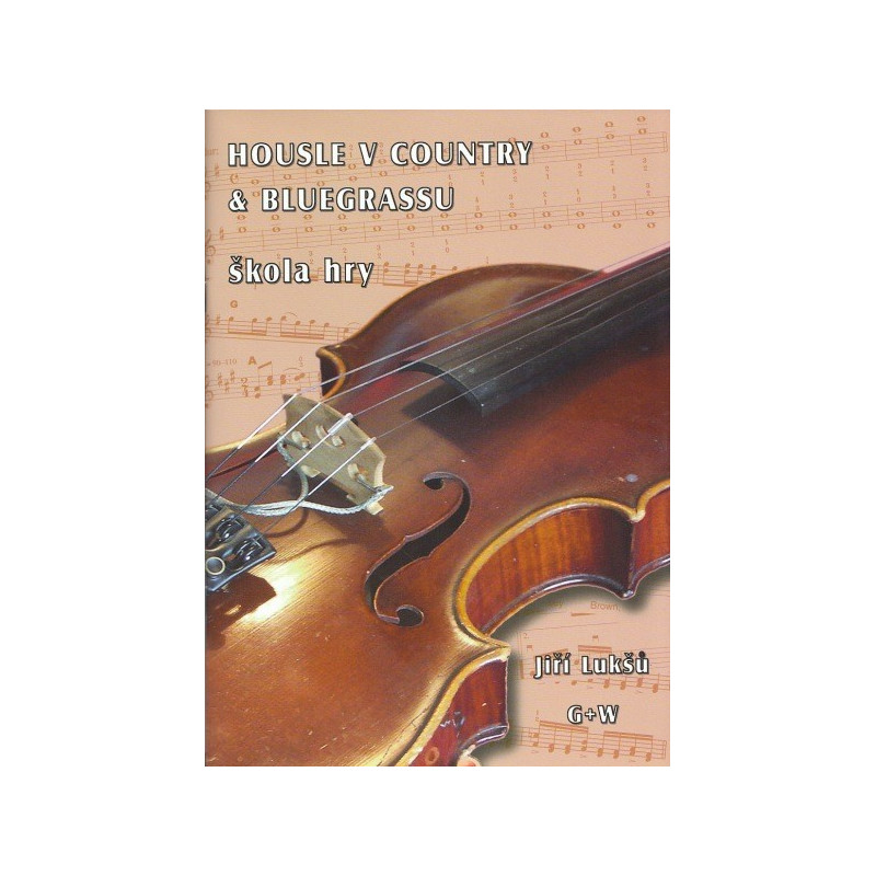 Housle v country a bluegrass - Lukšů Jiří Housle v country a bluegrass - Lukšů Jiří