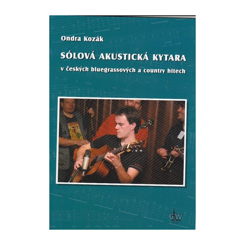 Sólová akustická kytara v českých bluegrassových a country hitech + DVD - Kozák Ondra