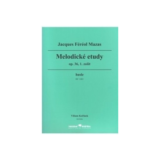 Houslové etudy op. 36 – díl 1. - Mazas Jacques