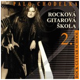 CD Rocková gitarová škola 2 - Chodelka Paľo