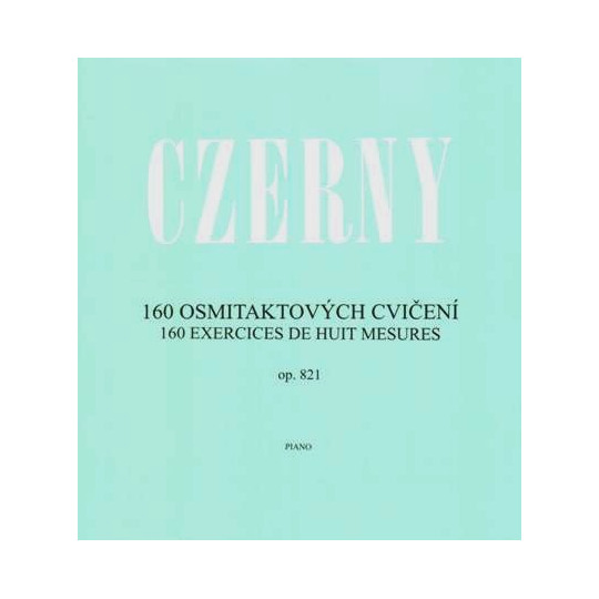 160 osmitaktových cvičení op. 821 - Czerny Carl