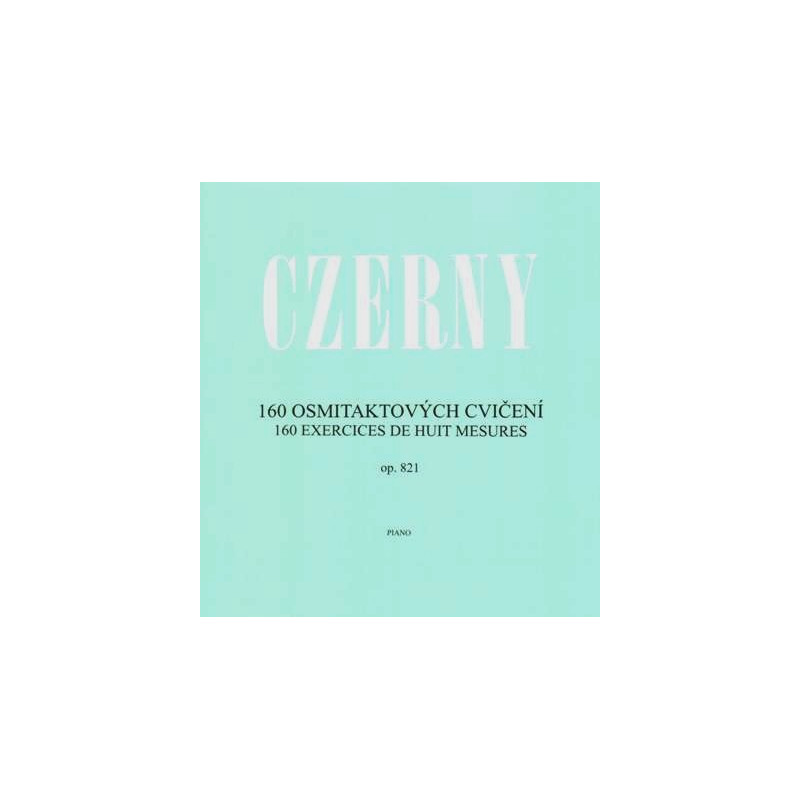 160 osmitaktových cvičení op. 821 - Czerny Carl