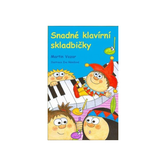 Snadné klavírní skladbičky 1. díl - Martin Vozar